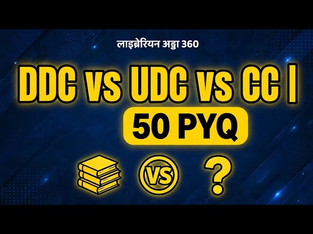 Notation Schemes in DDC, UDC & CC | 50 Most Expected Questions for UGC NET Library Science 2026  