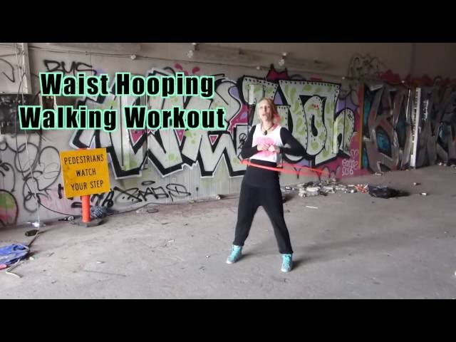 Waist Hooping: A Walking Workout Tutorial