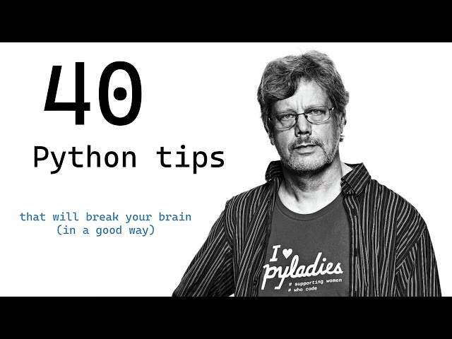 40 Python Tips that will break your brain