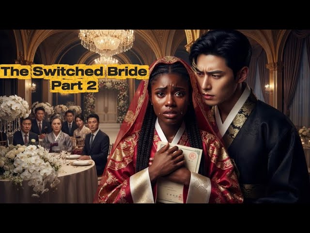 [Part 2]The Runaway Bride Finally Faces the Man She Vanished On | The Switched bride 