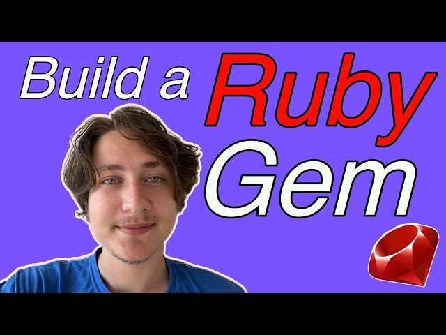 Learn how to build a Ruby gem (full tutorial)