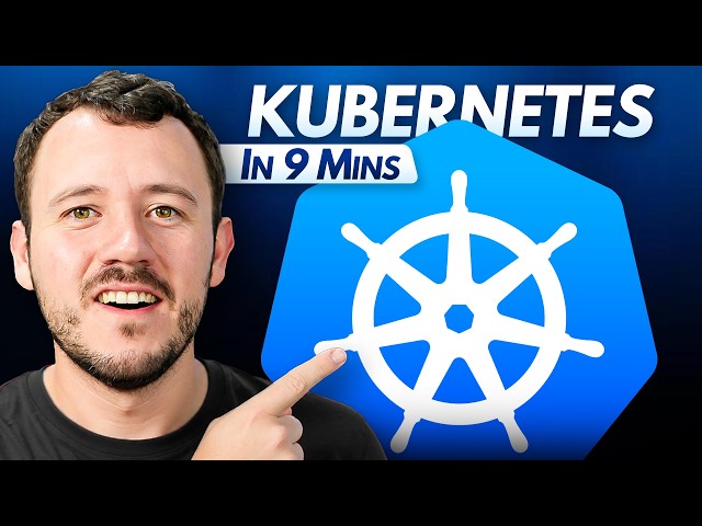 Kubernetes Explained in 9 Minutes
