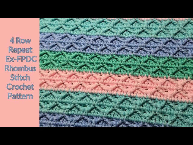 4 Row Repeat Ex-FPDC Rhombus Stitch Crochet Pattern | Crochet Stitches | Crochet Blanket 