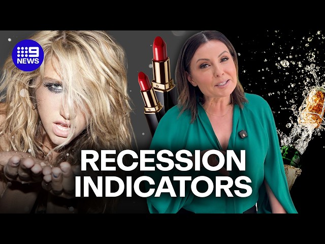 Lipstick, champagne and underwear? Weird signs we could be going into recession | 9 News Australia