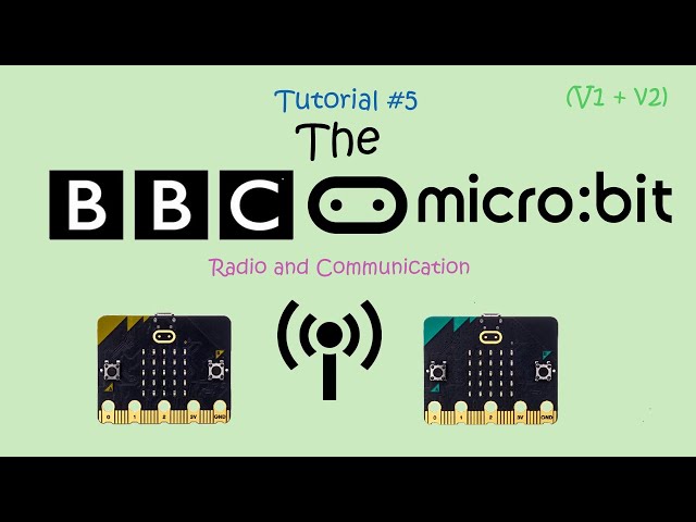 The BBC Micro: bit - Episode 5: Radio and Communication