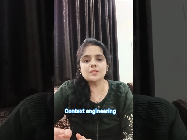 What is context engineering? Prompt engineering Vs Context engineering