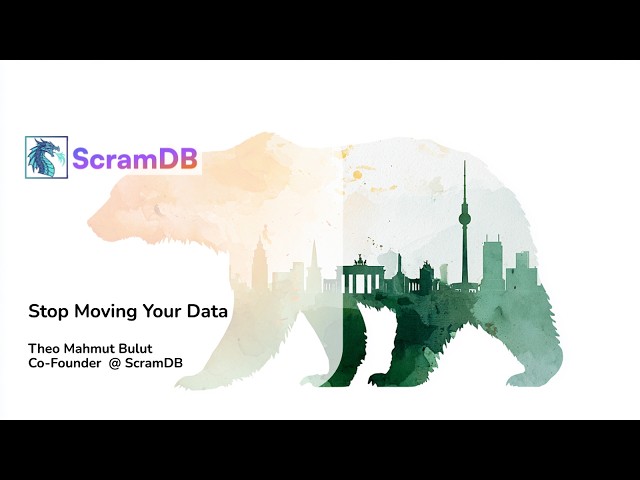 Stop Moving Your Data - ​Theo Mahmut Bulut @ ScramDB