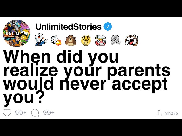 When did you realize your parents would never accept you? [FULL STORY]