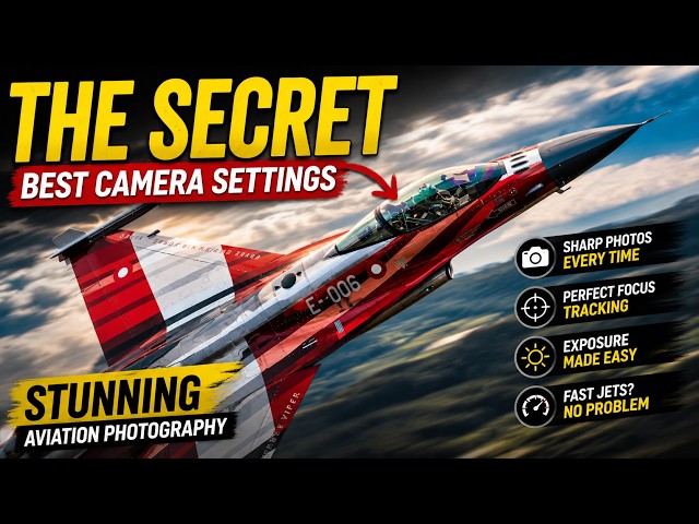 THE BEST CAMERA SETTINGS FOR STUNNING AVIATION PHOTOGRAPHY !