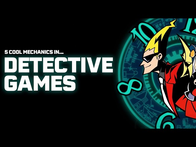 5 Cool Mechanics in 5 Different Detective Games