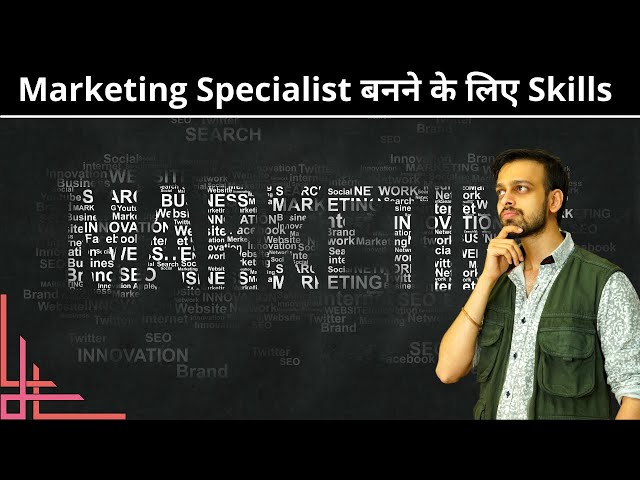 Skills Required For Marketing Professional | Marketing Specialist Job Description