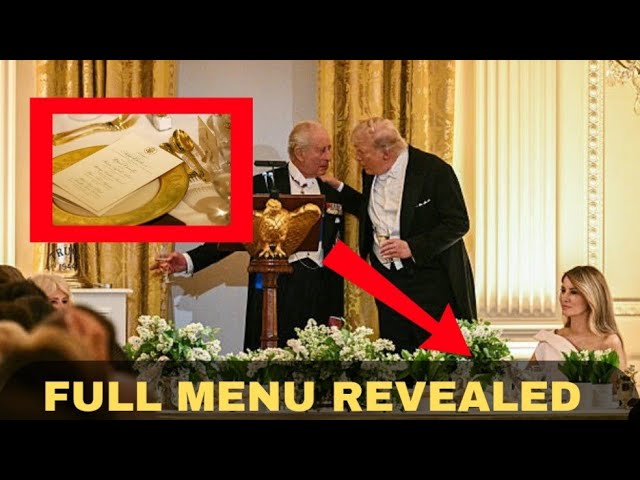 What Trump Served King Charles at the White House (Full Menu Revealed).