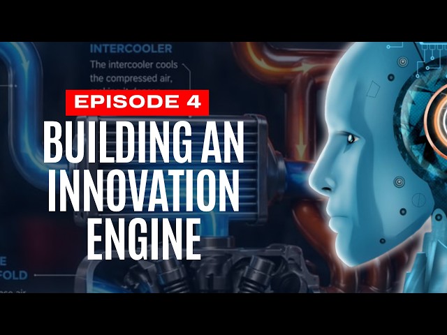 Building an Innovation Engine | How Great Companies Turn Ideas Into Growth