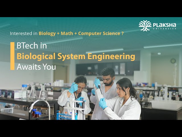 Biological Systems Engineering | BTech Major at Plaksha University
