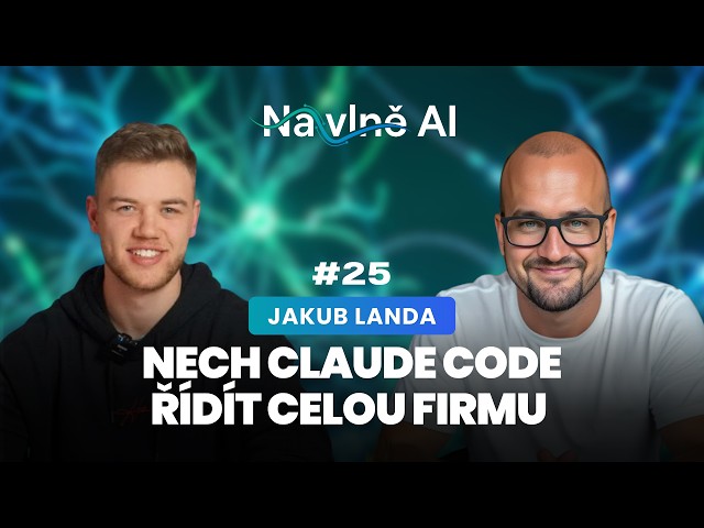 Automatizuj celou firmu pomocí Claude Code operačního systému (Jakub Landa)