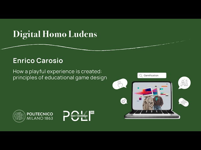 How a Playful Experience Is Created: Principles of Educational Game Design (Enrico Carosio)