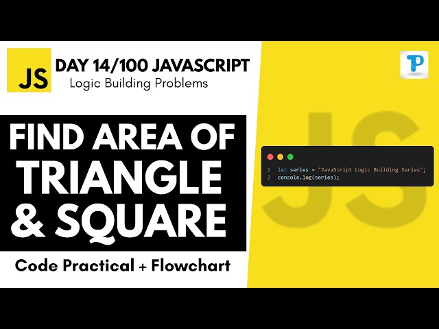 Calculate the Area of Triangle & Square in JavaScript | Day 14/100 JavaScript Logic Building