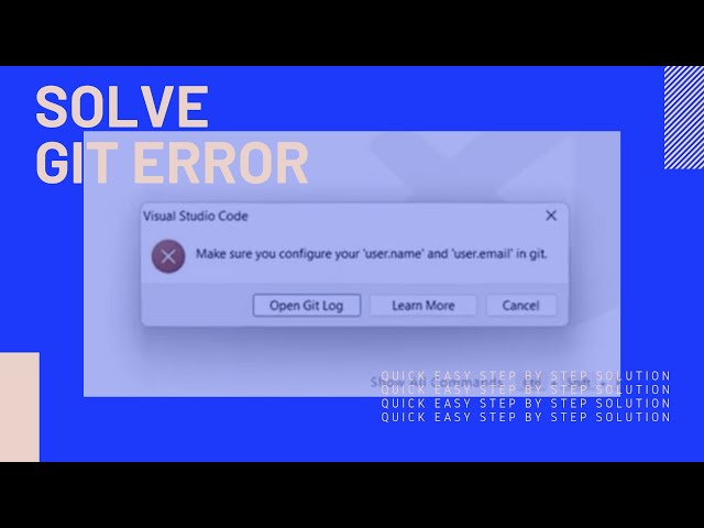 how to solve git error Make sure you configure your 'user.name' and 'user.email' in git in VS code