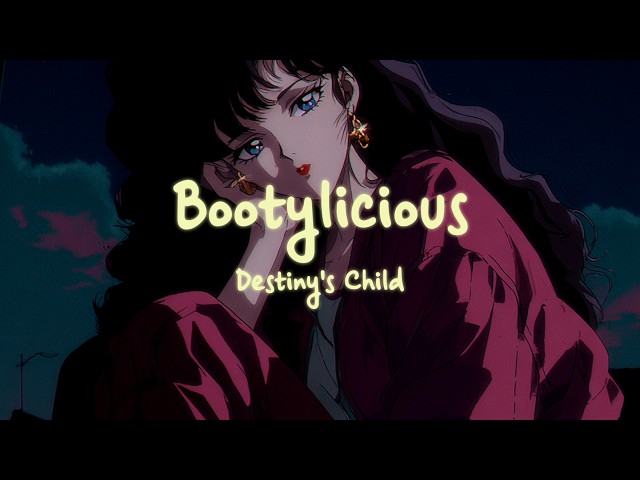 Destiny's Child - Bootylicious (Lyrics)