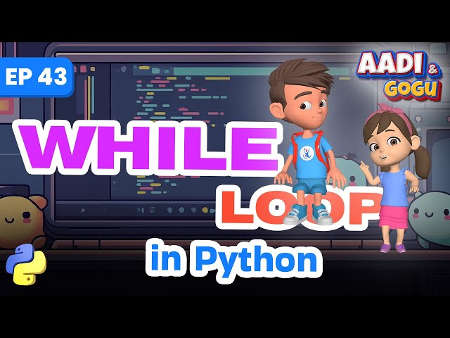 While Loop in Python | Ep 43 | Coding for Kids