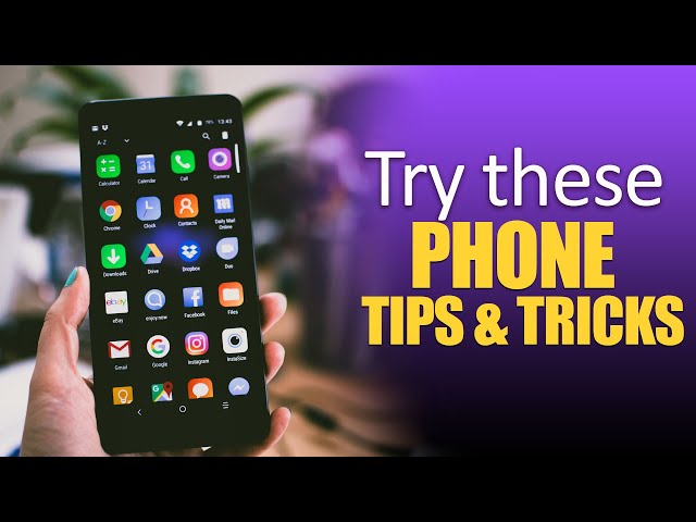 Unlock the Full Potential of Your Android: Top Tips & Tricks