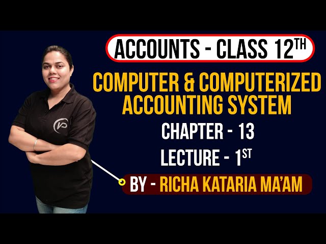Computer & Computerized Accounting System | Ch 13 | L1 | Richa Kataria | NIOS Pathshala | Account...