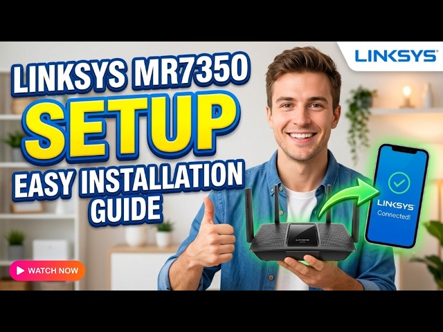 Linksys MR7350 Router Setup – Easy Installation Guide