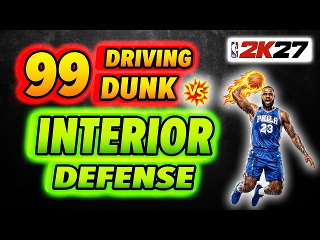 After Patch: 99 Driving Dunk vs Interior Defense. Does it even MATTER? NBA 2K27