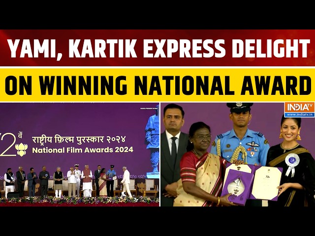 Yami Gautam, Kartik Aaryan React On Receiving National Film Awards 2026