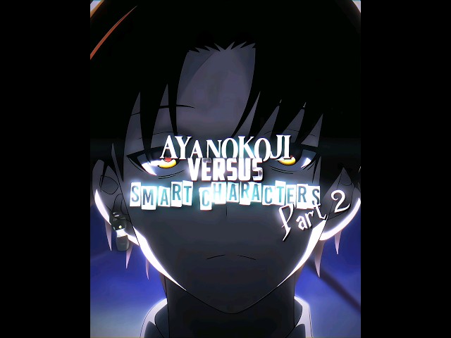 Ayanokoji vs Smart Characters part 2 | #classroomoftheelite #animeedit #ayanokoji