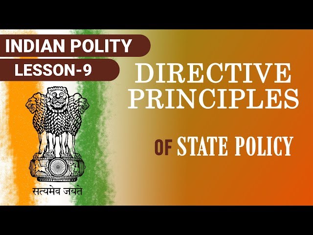 Directive Principle of State Policy (DPSP) - Principles and Amendments