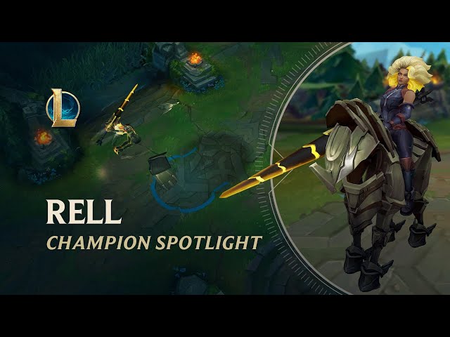Rell Champion Spotlight | Gameplay - League of Legends