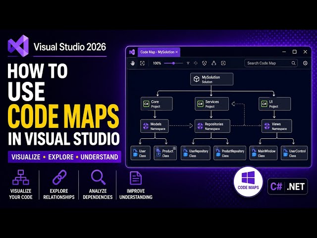 How to Use Code Maps in Visual Studio 2026 | Visualize Code & Dependencies
