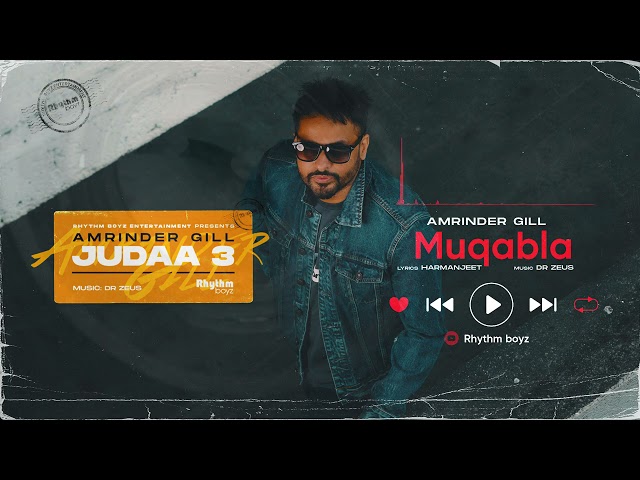 Muqabla | Amrinder Gill | Dr Zeus | Harmanjeet | Judaa 3 | Chapter 1 | Full Audio