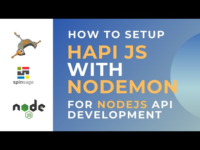 How to setup Hapi with Nodemon for NodeJS API Development ⭐️ Spinsage