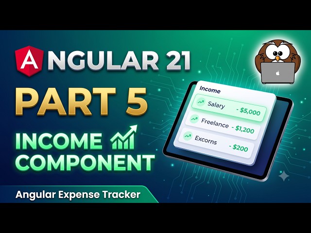 Angular 21 Expense Tracker: Build the Income Component! 💰🔥 (Part 5)