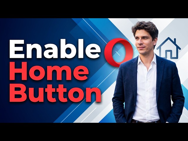 How To Enable Opera Browser Home Button [2026 Guide]