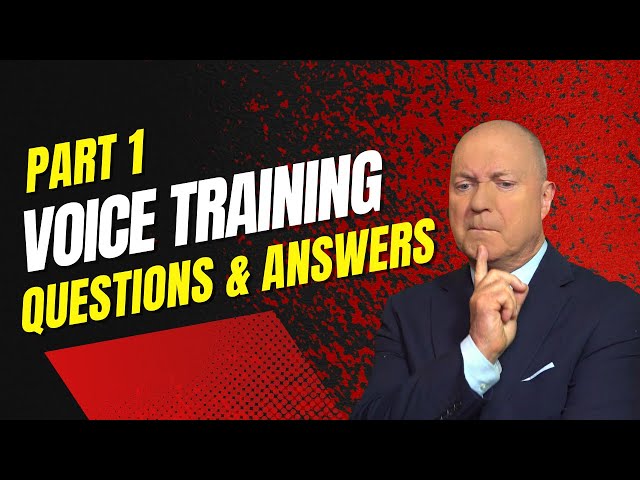 VOICE TRAINING Questions and Answers Part One