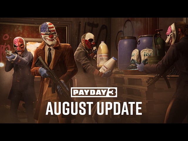 PAYDAY 3: August 2026 UE5 Update is LIVE