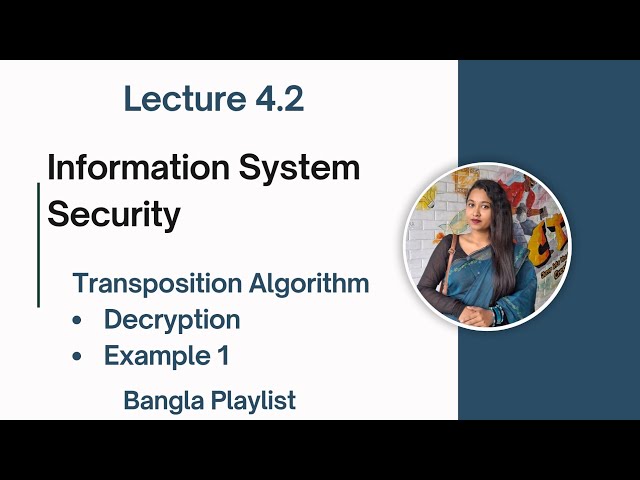 Lec: 4.2 Transposition Algorithm | Decryption | Information System Security | Bangla Tutorial
