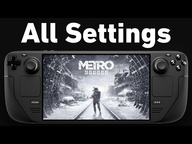 Metro Exodus on Steam Deck OLED | All Settings