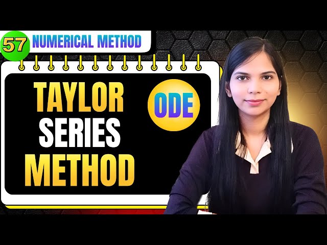 Taylor Series Method Numerical Analysis | Numerical Method Playlist