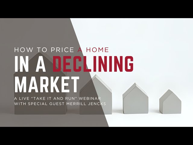 How to Price a Home in a Declining Market