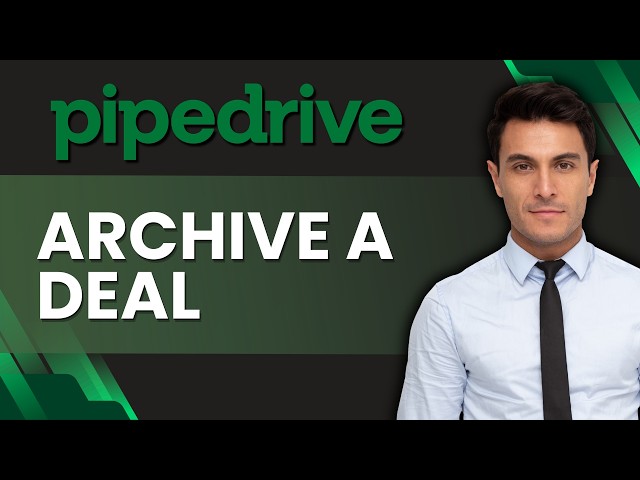 How to Archive a Deal in Pipedrive | Quick Guide 2026