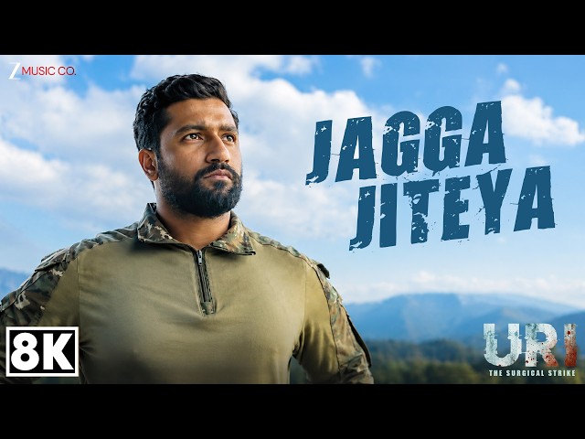 Jagga Jiteya - 8K Video | URI | Vicky Kaushal & Yami Gautam | Daler Mehndi, Dee MC, Shashwat Sachdev