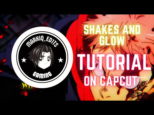 My Capcut Tutorial of Shakes and Glow using CAPCUT #anime #shakes #capcut