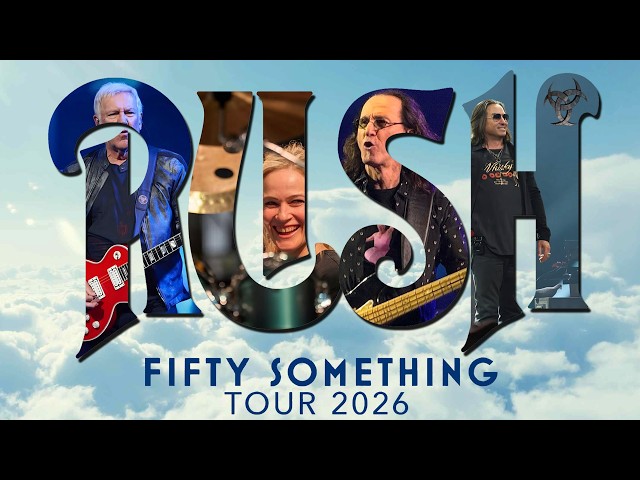 THAT'S ENTERTAINMENT! RUSH Fifty Something Tour