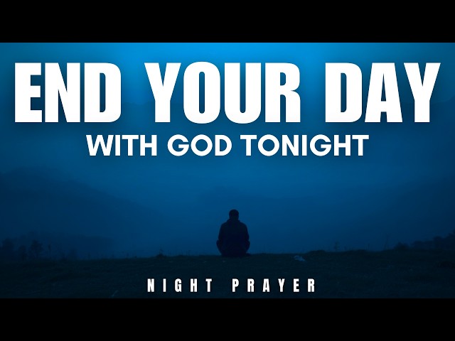 Lord, I Come to You Before I Close My Eyes Tonight | A Bedtime Prayer for Peace and Rest