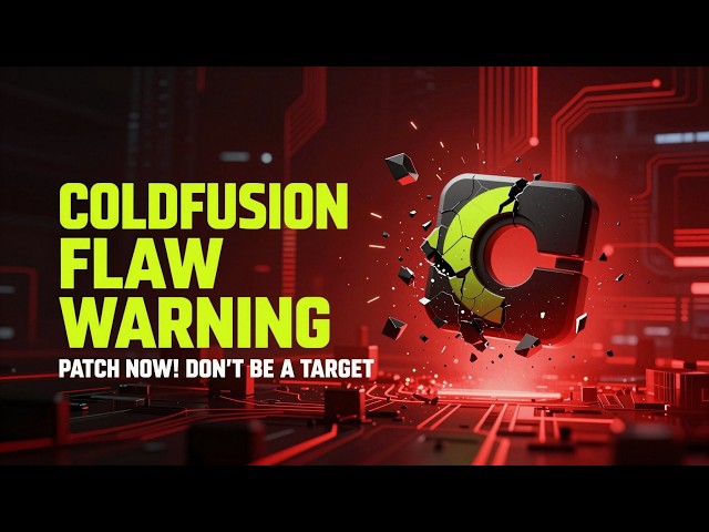 Critical ColdFusion Flaw Actively Exploited, Small Businesses Need to Patch Now