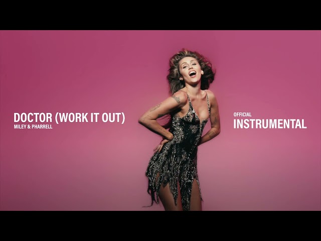 OFFICIAL INSTRUMENTAL - Doctor (Work It Out) - Pharrell Williams & Miley Cyrus